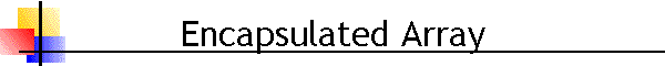 Encapsulated Array